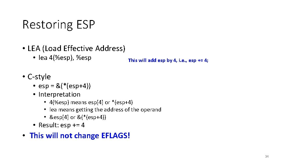 Restoring ESP • LEA (Load Effective Address) • lea 4(%esp), %esp This will add