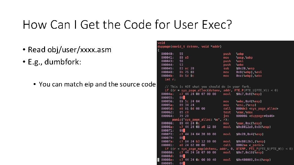How Can I Get the Code for User Exec? • Read obj/user/xxxx. asm •