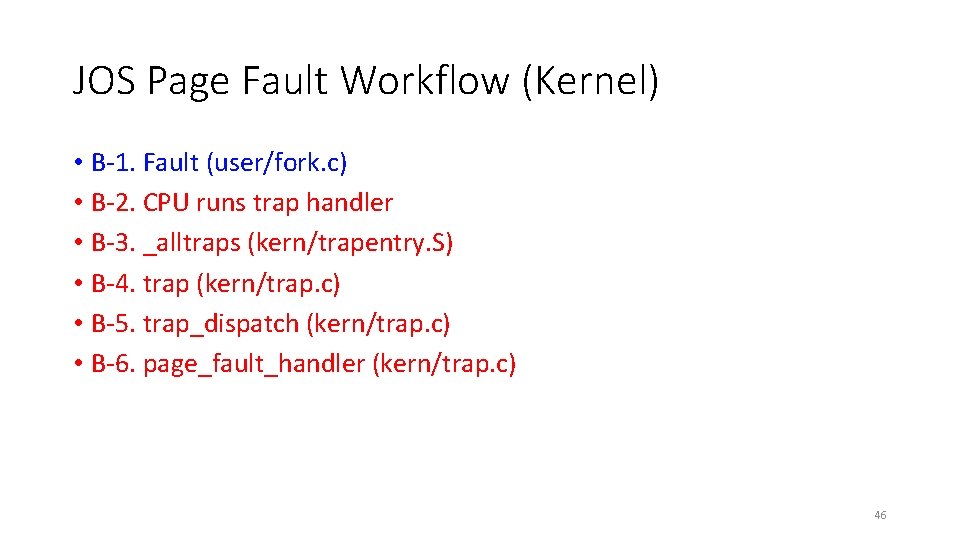 JOS Page Fault Workflow (Kernel) • B-1. Fault (user/fork. c) • B-2. CPU runs