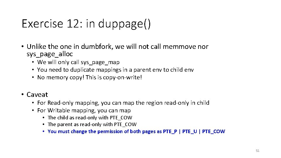 Exercise 12: in duppage() • Unlike the one in dumbfork, we will not call