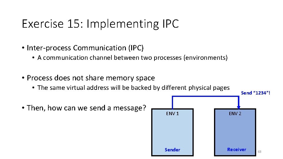 Exercise 15: Implementing IPC • Inter-process Communication (IPC) • A communication channel between two