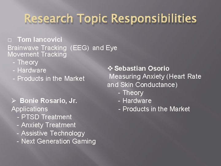 Research Topic Responsibilities Tom Iancovici Brainwave Tracking (EEG) and Eye Movement Tracking - Theory
