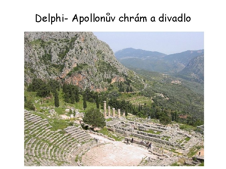 Delphi- Apollonův chrám a divadlo 