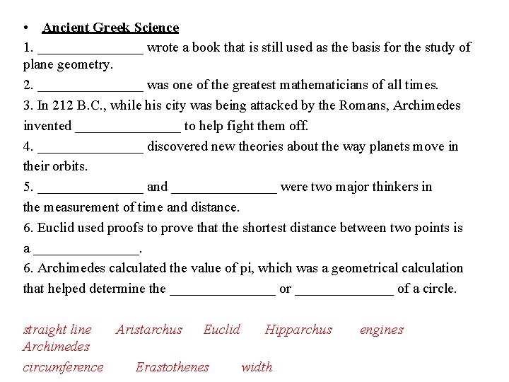  • Ancient Greek Science 1. ________ wrote a book that is still used