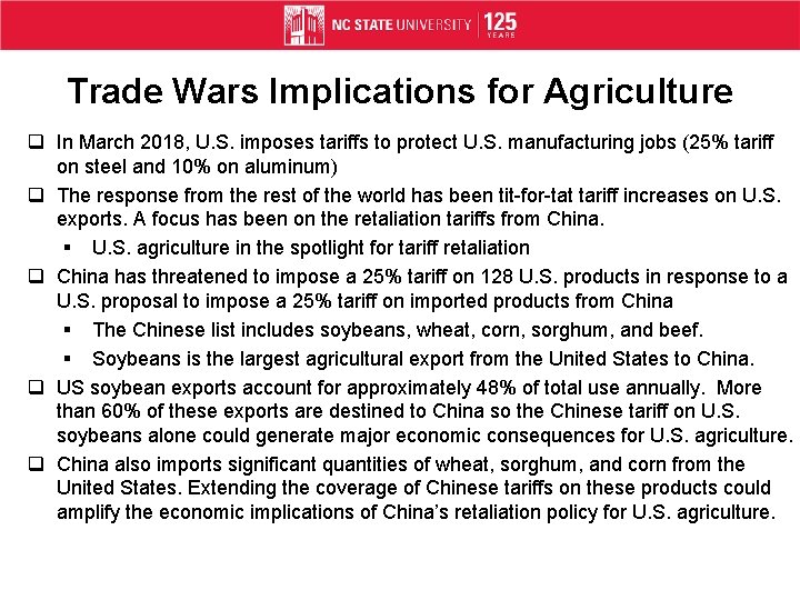 Trade Wars Implications for Agriculture q In March 2018, U. S. imposes tariffs to