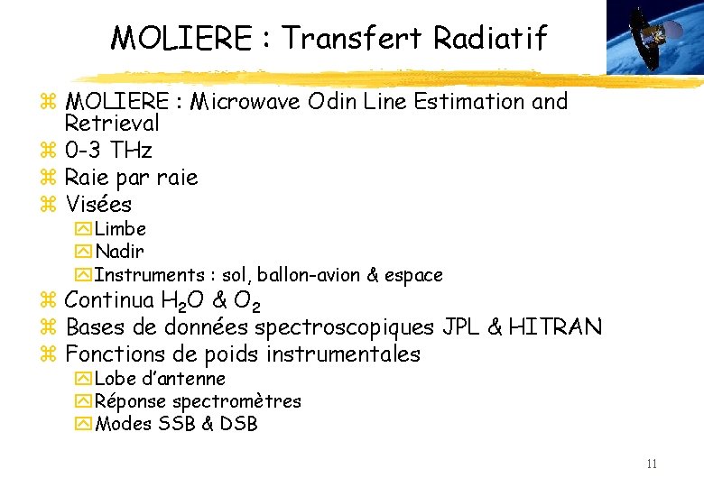 MOLIERE : Transfert Radiatif z MOLIERE : Microwave Odin Line Estimation and Retrieval z