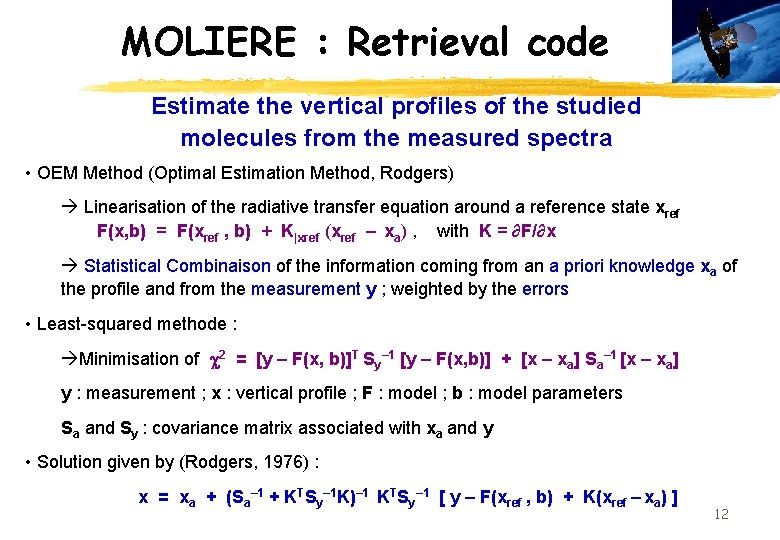MOLIERE : Retrieval code Estimate the vertical profiles of the studied molecules from the