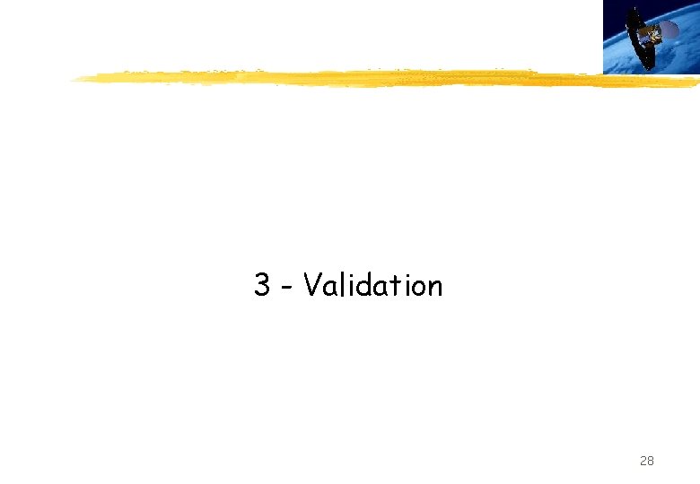 3 - Validation 28 