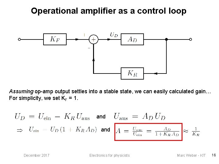 Operational amplifier as a control loop Assuming op-amp output settles into a stable state,