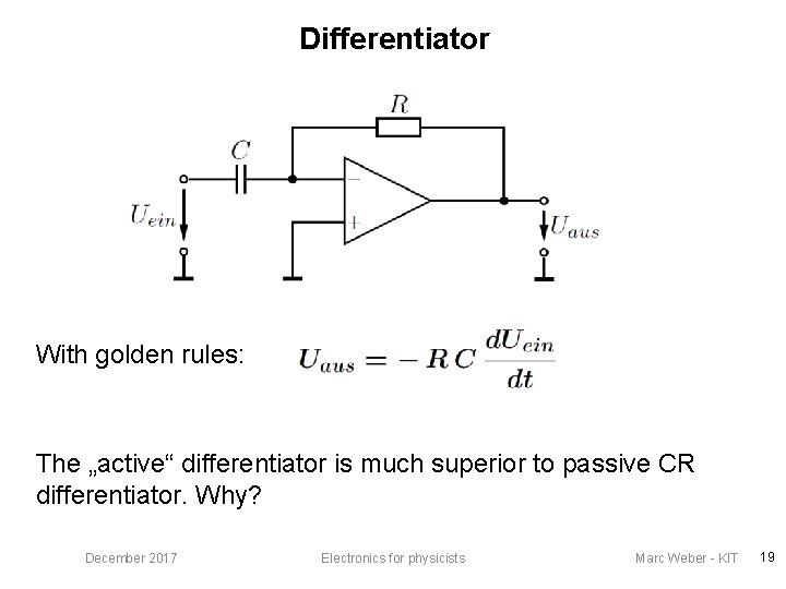 Differentiator With golden rules: The „active“ differentiator is much superior to passive CR differentiator.