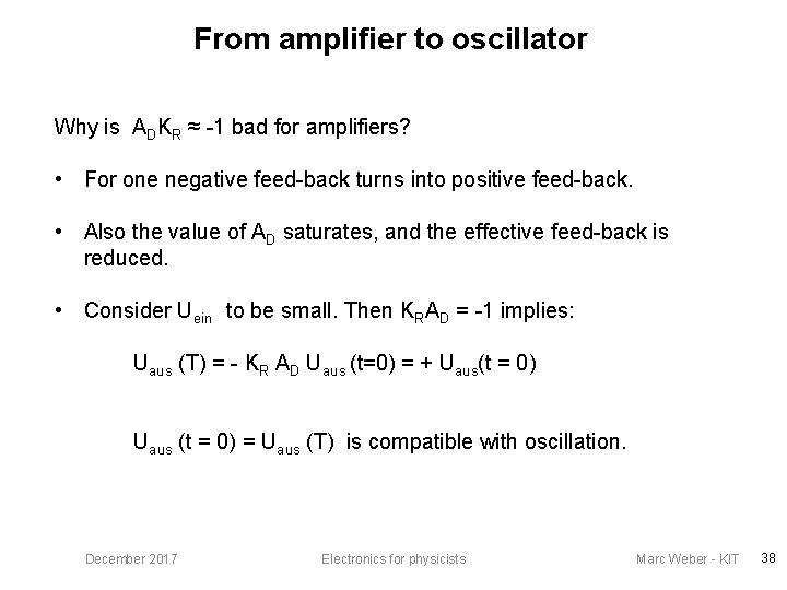 From amplifier to oscillator Why is ADKR ≈ -1 bad for amplifiers? • For