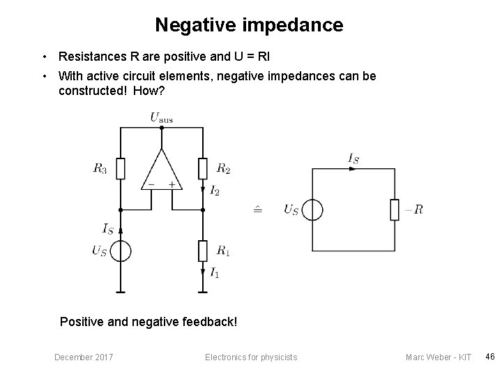 Negative impedance • Resistances R are positive and U = RI • With active