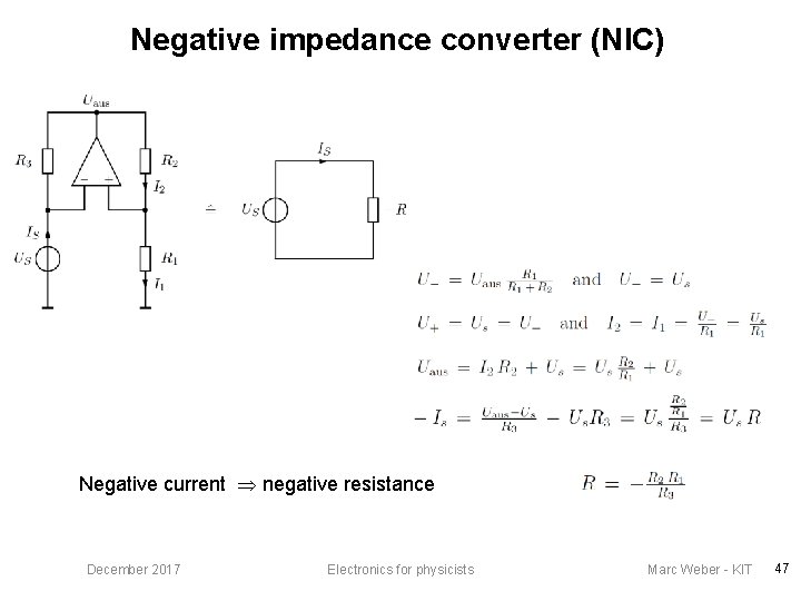 Negative impedance converter (NIC) Negative current negative resistance December 2017 Electronics for physicists Marc