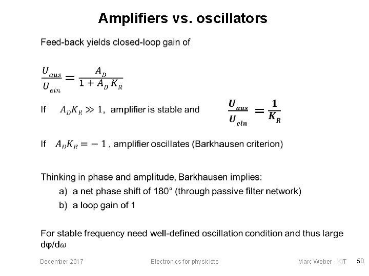 Amplifiers vs. oscillators December 2017 Electronics for physicists Marc Weber - KIT 50 