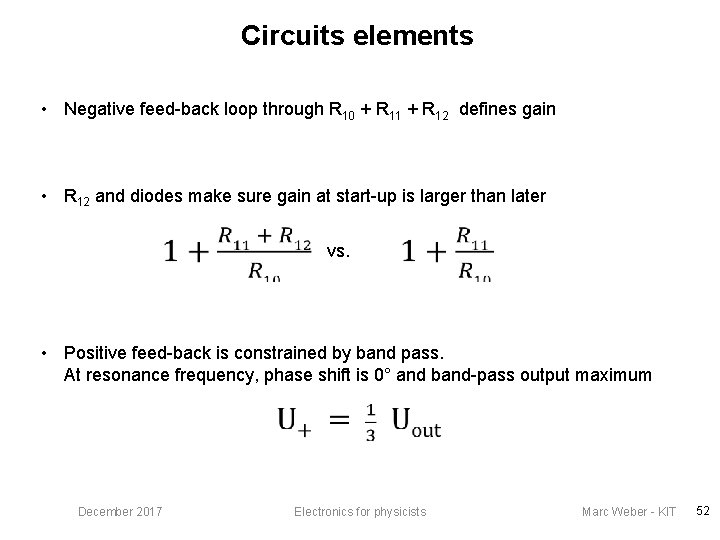 Circuits elements • Negative feed-back loop through R 10 + R 11 + R