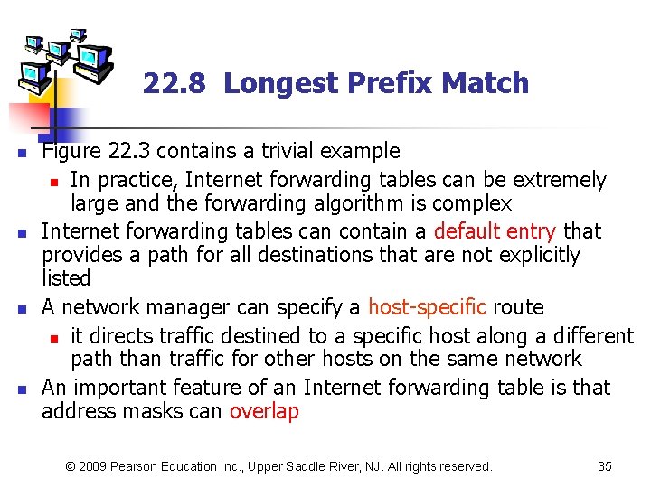 22. 8 Longest Prefix Match n n Figure 22. 3 contains a trivial example