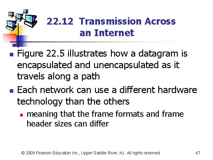 22. 12 Transmission Across an Internet n n Figure 22. 5 illustrates how a