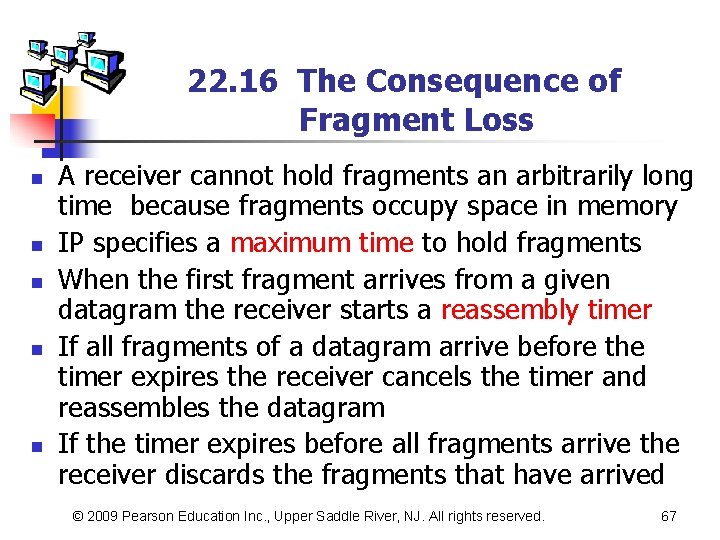 22. 16 The Consequence of Fragment Loss n n n A receiver cannot hold