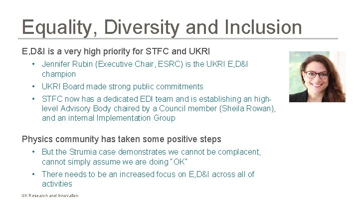 Equality, Diversity and Inclusion E, D&I is a very high priority for STFC and