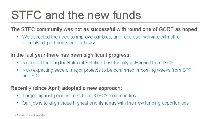 STFC and the new funds The STFC community was not as successful with round