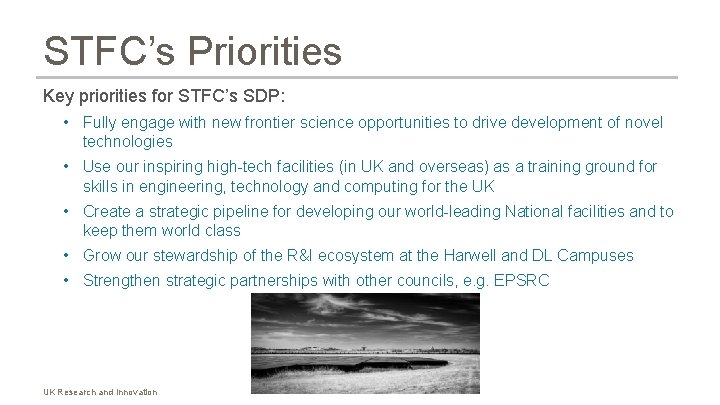 STFC’s Priorities Key priorities for STFC’s SDP: • Fully engage with new frontier science