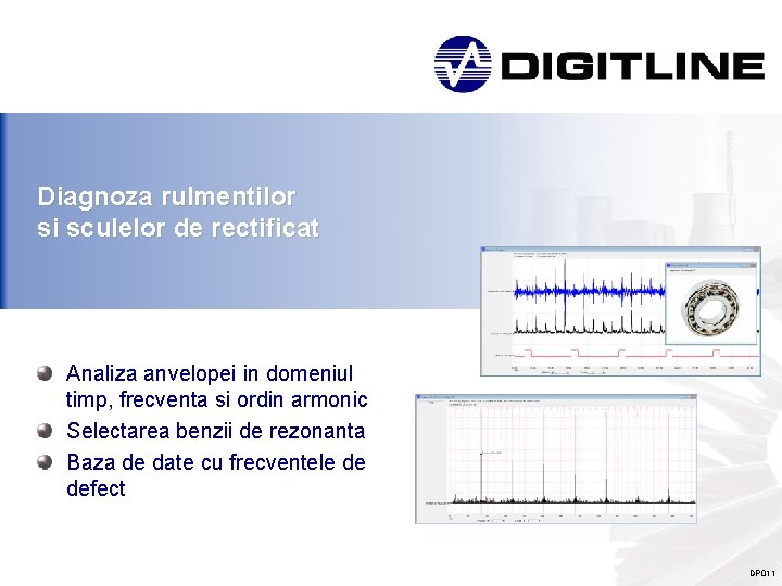 Diagnoza rulmentilor si sculelor de rectificat Analiza anvelopei in domeniul timp, frecventa si ordin