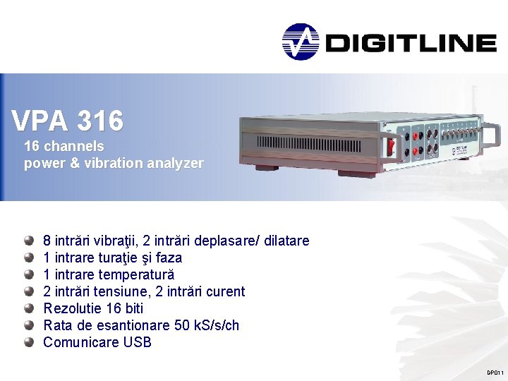 VPA 316 16 channels power & vibration analyzer 8 intrări vibraţii, 2 intrări deplasare/