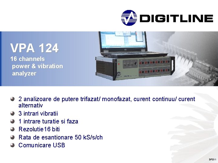 VPA 124 16 channels power & vibration analyzer 2 analizoare de putere trifazat/ monofazat,