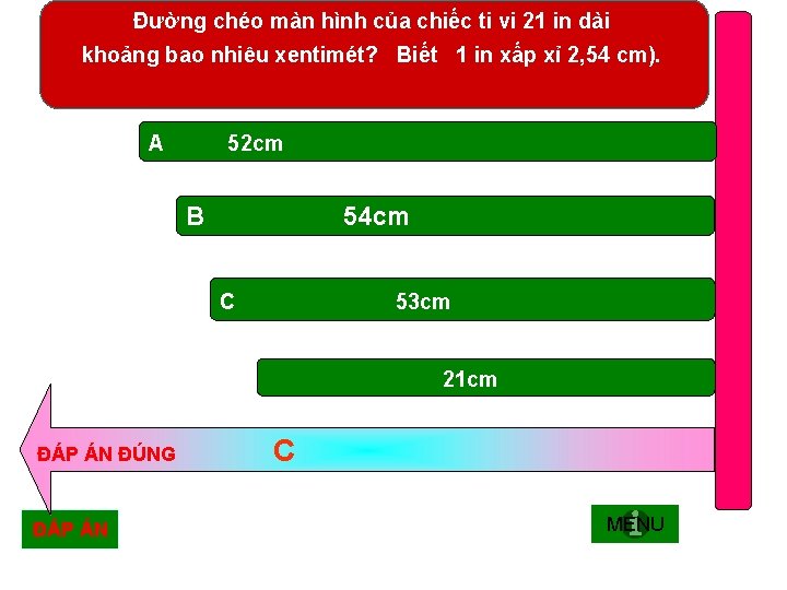 Đường chéo màn hình của chiếc ti vi 21 in dài khoảng bao nhiêu