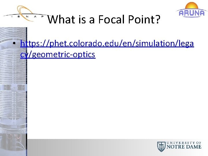 What is a Focal Point? • https: //phet. colorado. edu/en/simulation/lega cy/geometric-optics 