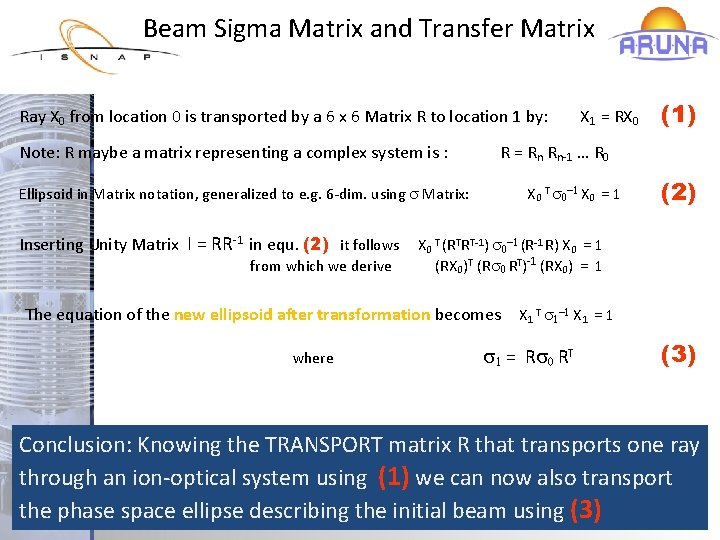 Beam Sigma Matrix and Transfer Matrix Ray X 0 from location 0 is transported