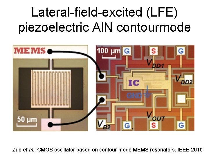 Lateral-field-excited (LFE) piezoelectric Al. N contourmode Zuo et al. : CMOS oscillator based on