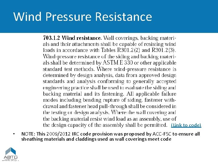 Wind Pressure Resistance (Link to code) • NOTE: This 2009/2012 IRC code provision was