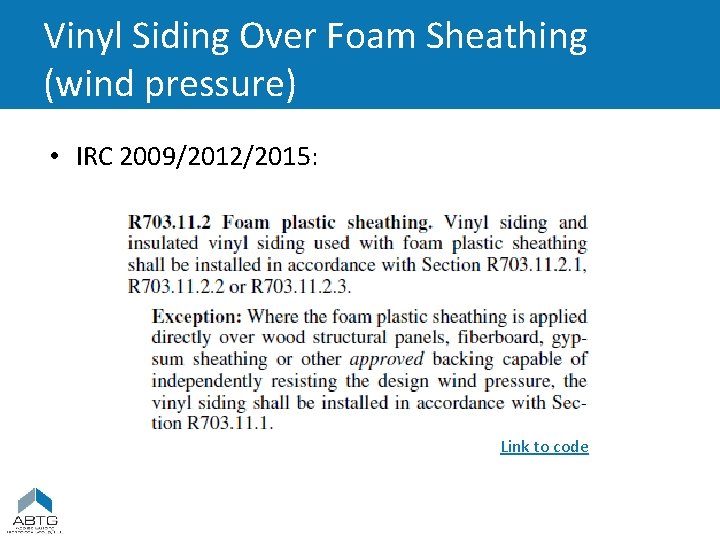 Vinyl Siding Over Foam Sheathing (wind pressure) • IRC 2009/2012/2015: Link to code 