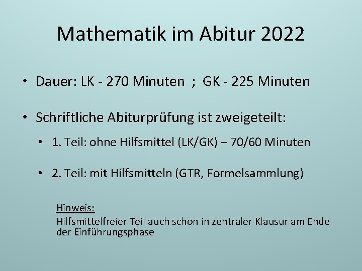 Mathematik im Abitur 2022 • Dauer: LK - 270 Minuten ; GK - 225