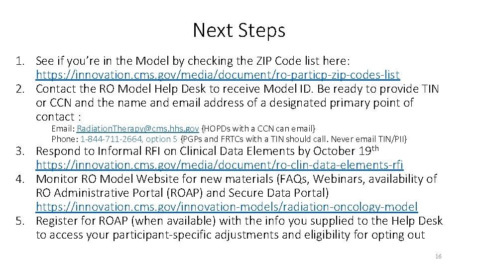 Next Steps 1. See if you’re in the Model by checking the ZIP Code