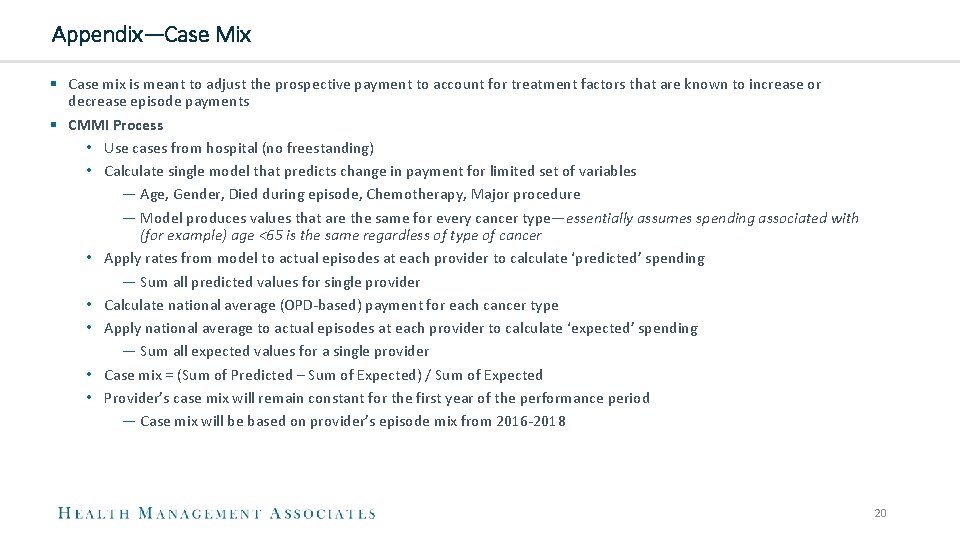 Appendix—Case Mix § Case mix is meant to adjust the prospective payment to account