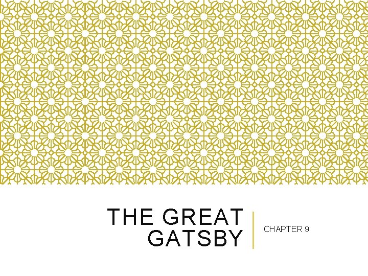 THE GREAT GATSBY CHAPTER 9 