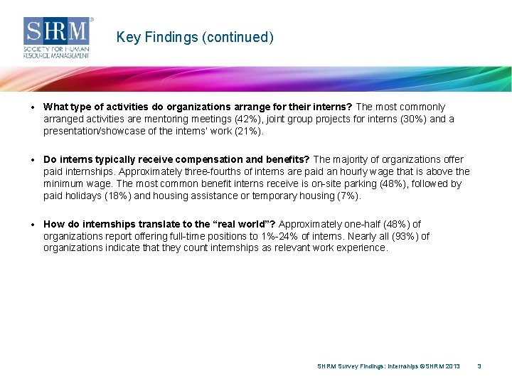 Key Findings (continued) • What type of activities do organizations arrange for their interns?