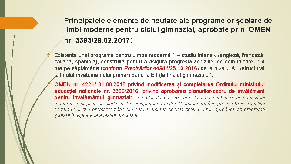 Principalele elemente de noutate ale programelor școlare de limbi moderne pentru ciclul gimnazial, aprobate