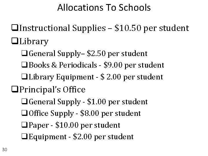 Allocations To Schools q. Instructional Supplies – $10. 50 per student q. Library q.