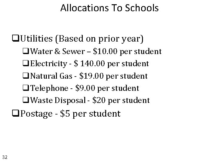 Allocations To Schools q. Utilities (Based on prior year) q. Water & Sewer –