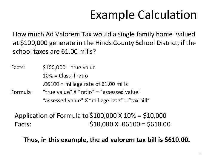 Example Calculation How much Ad Valorem Tax would a single family home valued at