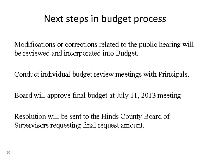 Next steps in budget process Modifications or corrections related to the public hearing will