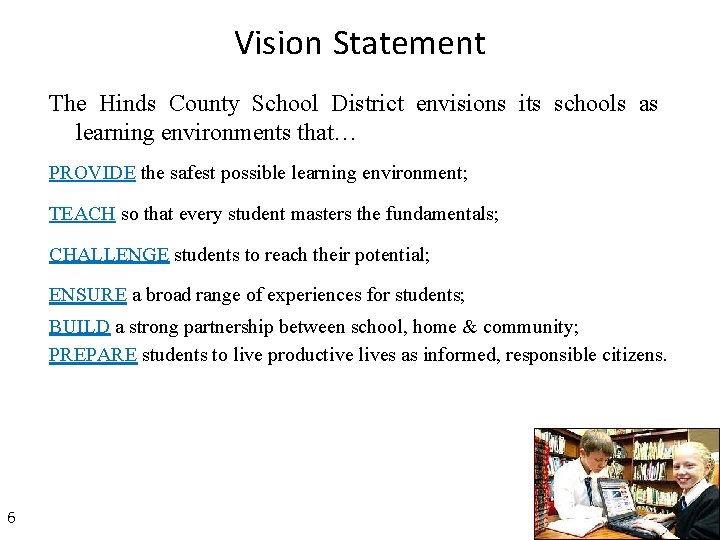 Vision Statement The Hinds County School District envisions its schools as learning environments that…