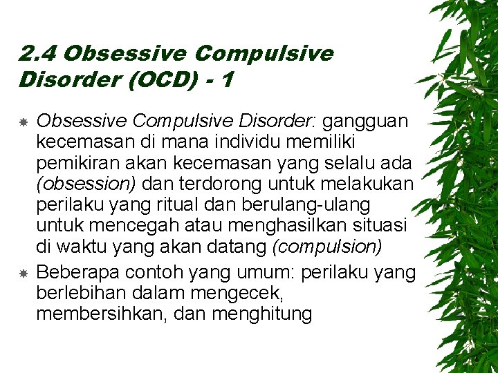 2. 4 Obsessive Compulsive Disorder (OCD) - 1 Obsessive Compulsive Disorder: gangguan kecemasan di