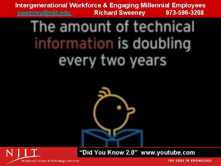 Intergenerational Workforce & Engaging Millennial Employees 184 The Millennial Driven Library Innovation Imperative sweeney@njit.