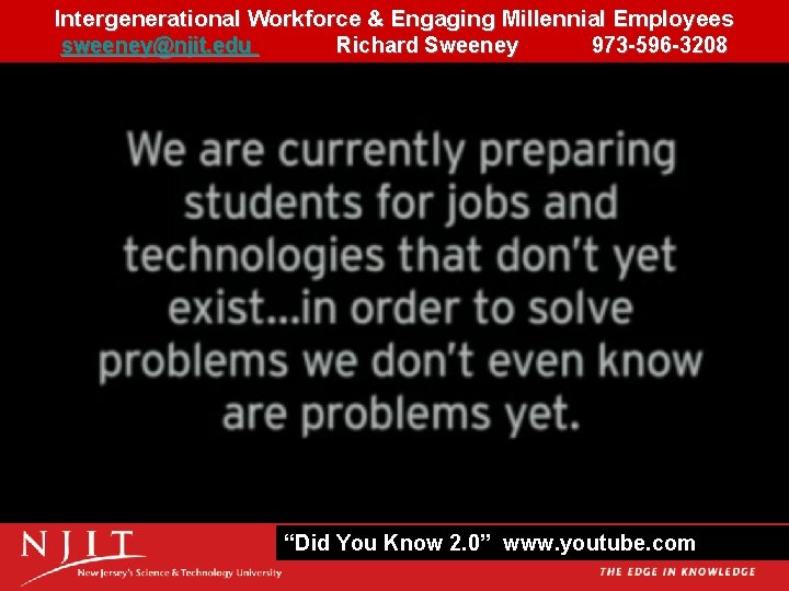 Intergenerational Workforce & Engaging Millennial Employees 186 The Millennial Driven Library Innovation Imperative sweeney@njit.