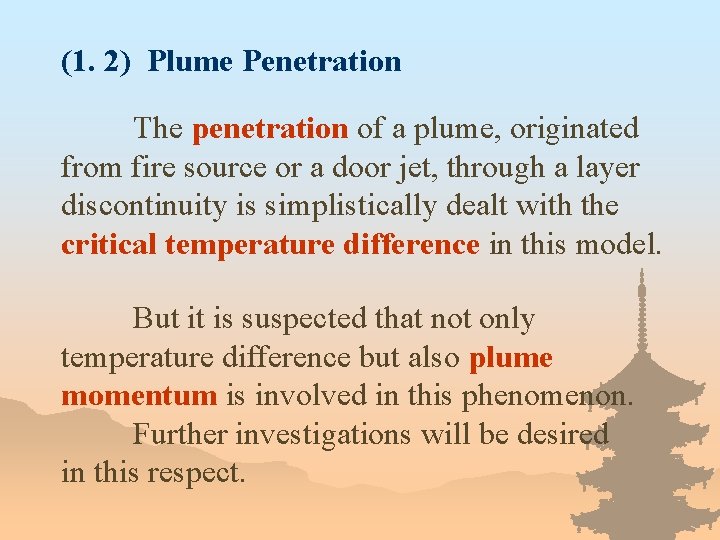 (1. 2) Plume Penetration The penetration of a plume, originated from fire source or
