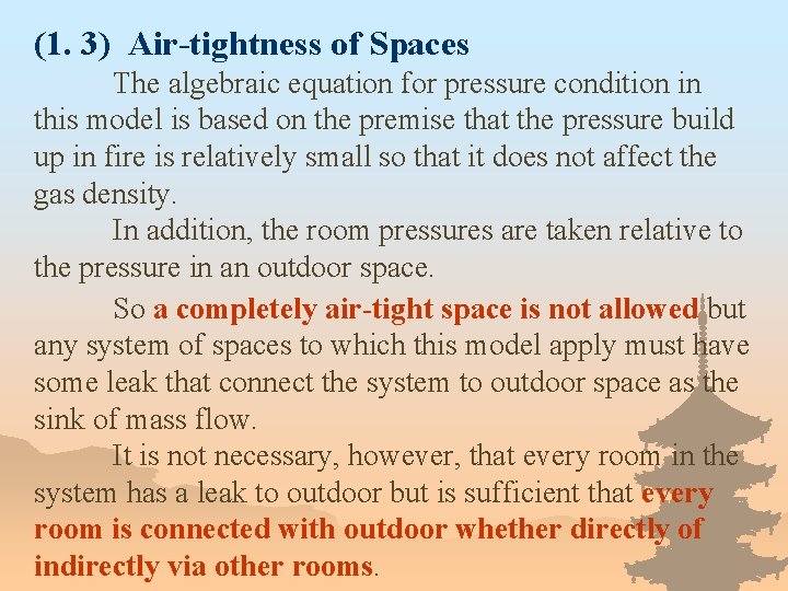 (1. 3) Air-tightness of Spaces The algebraic equation for pressure condition in this model
